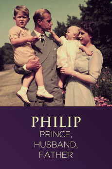 Philip: Prince, Husband, Father (2021) download