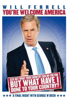 You're Welcome America: A Final Night With George W. Bush (2009) download